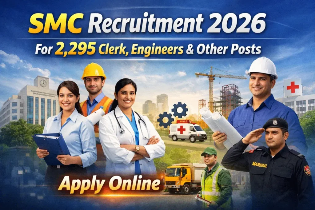 SMC Recruitment 2026 for 2,295 Clerk, Engineers & Other Posts | Apply Online