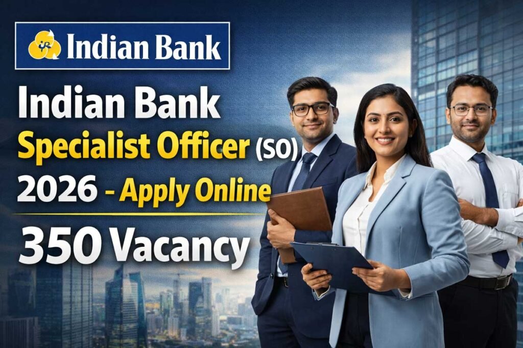 Indian Bank Specialist Officer (SO) 2026 - Apply Online 350 Vacancy